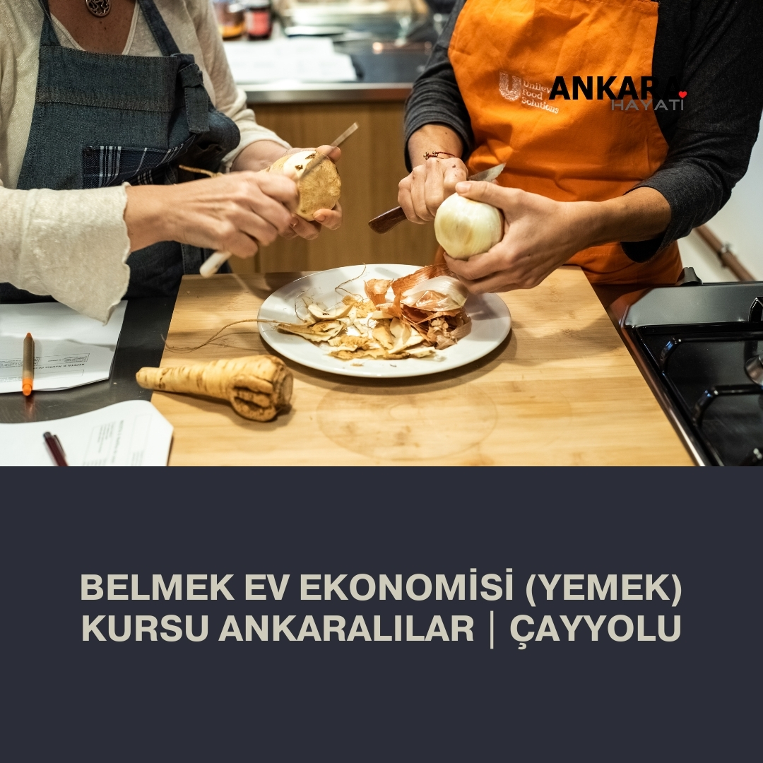 Belmek Ev Ekonomisi (Yemek) Kursu Ankaralılar | Çayyolu