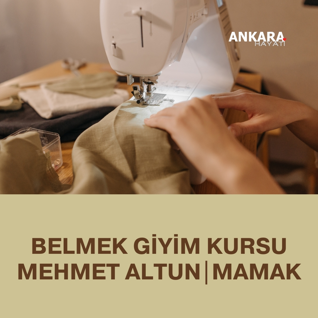 Belmek Giyim Kursu Mehmet Altun|Mamak
