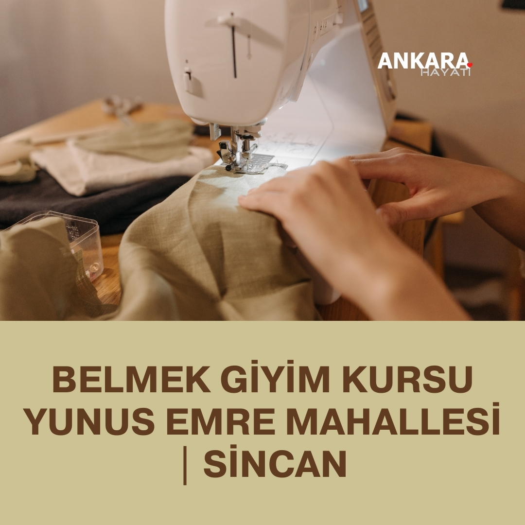 Belmek Giyim Kursu Yunus Emre Mahallesi | Sincan