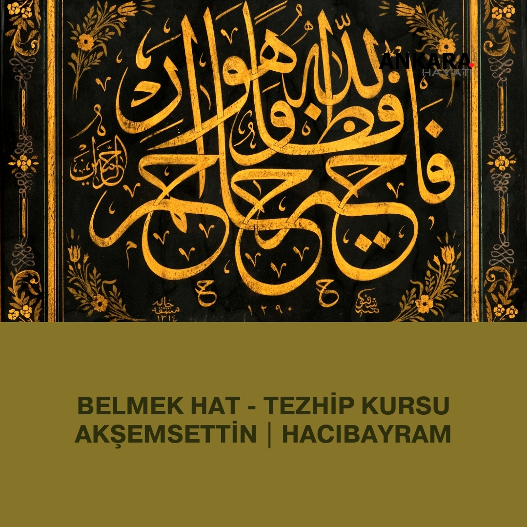 Belmek Hat - Tezhip Kursu Akşemsettin | Hacıbayram