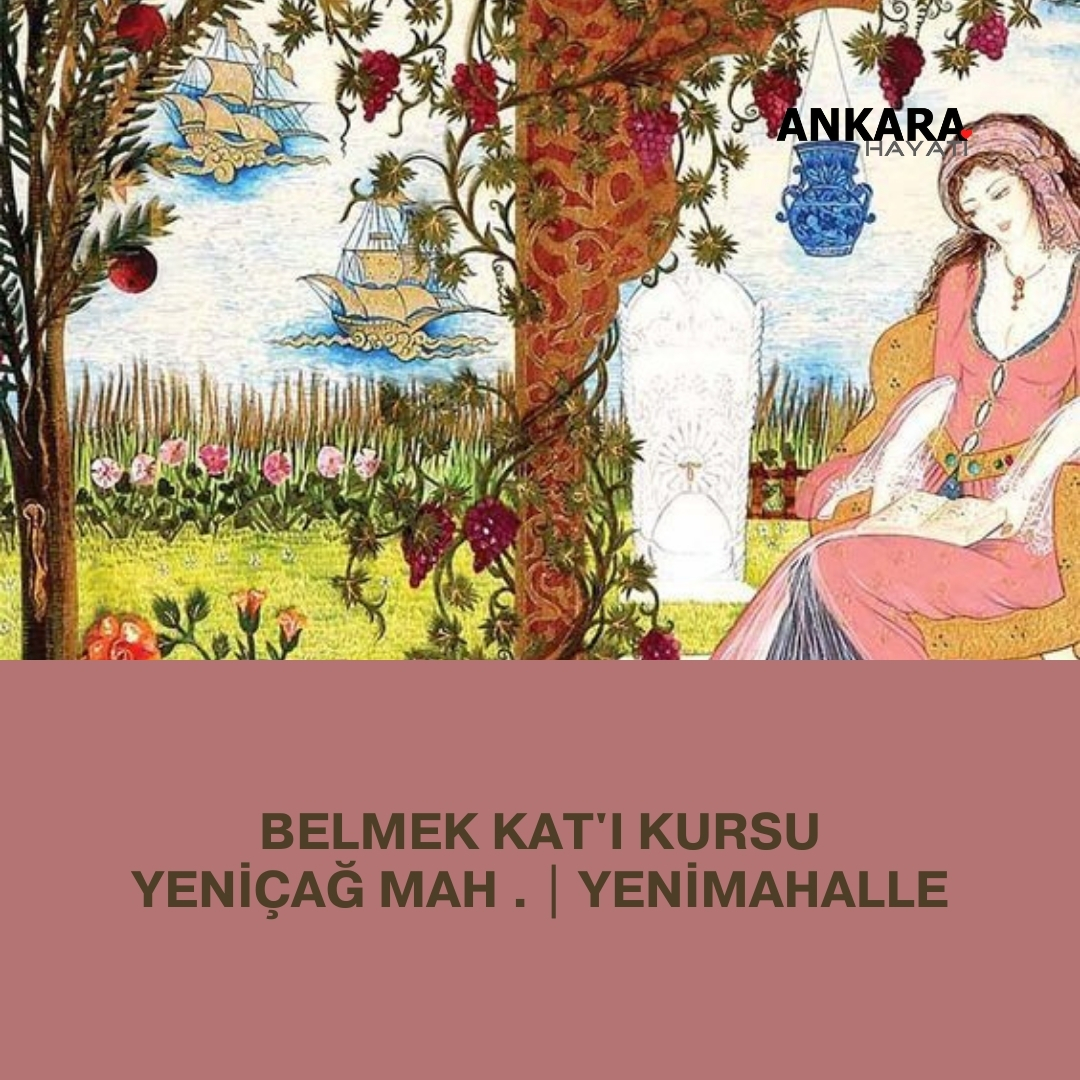 Belmek Kat I Kursu Yeniçağ Mah . | Yenimahalle