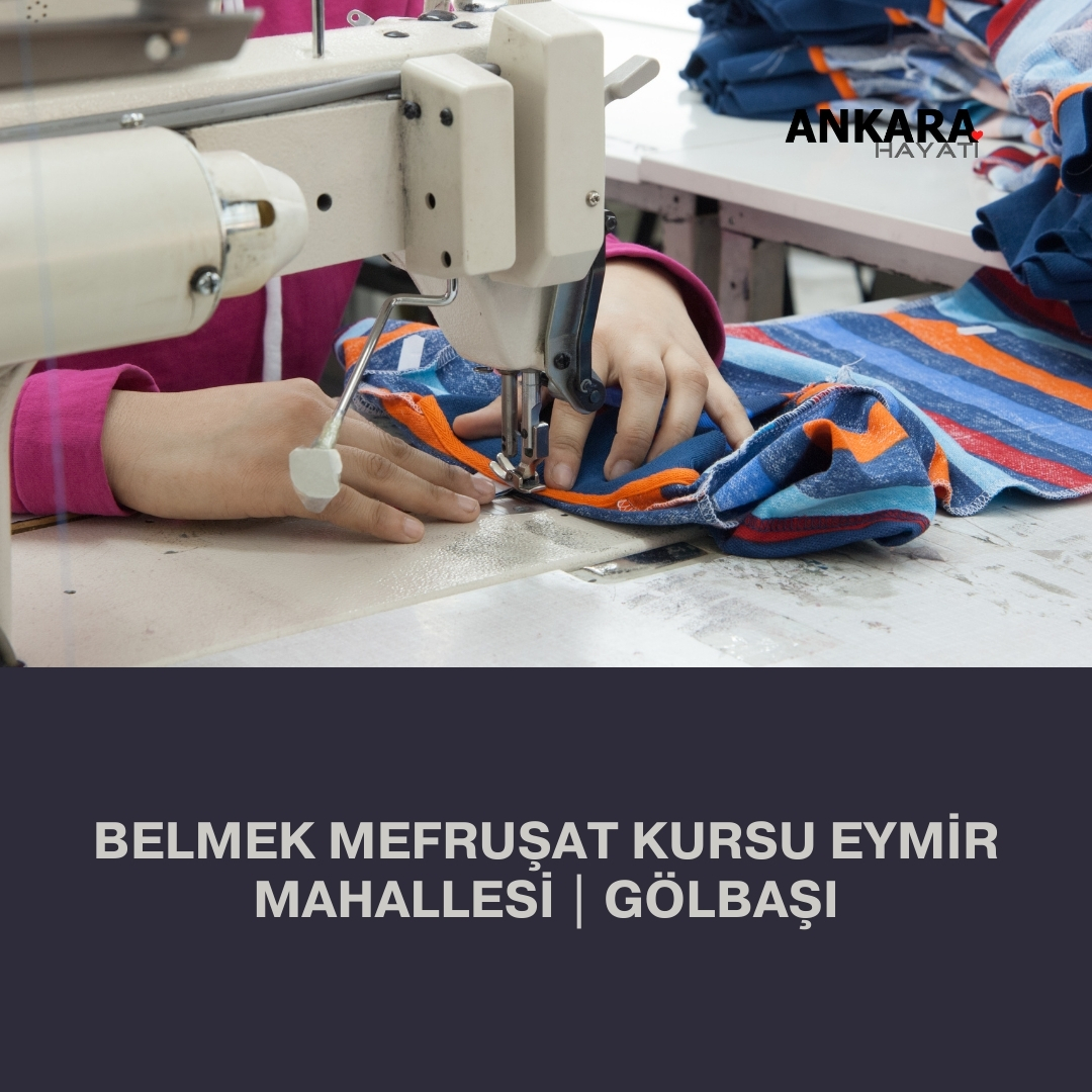 Belmek Mefruşat Kursu Eymir Mahallesi | Gölbaşı