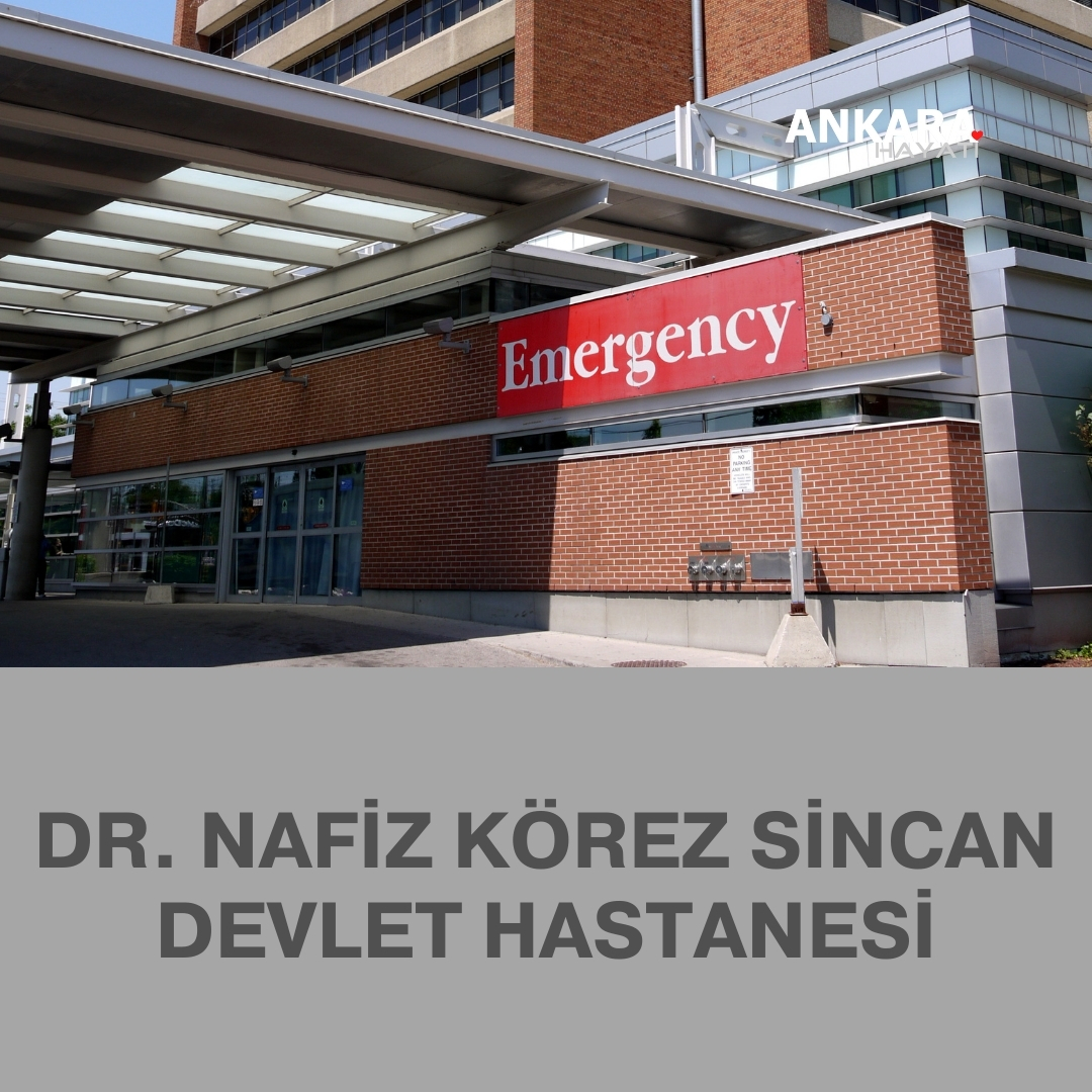 Dr. Nafiz Körez Sincan Devlet Hastanesi