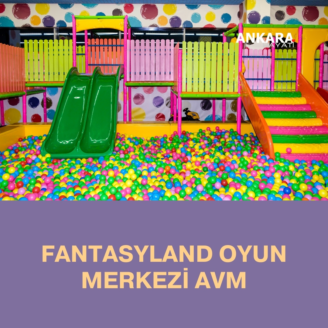 Fantasyland Oyun Merkezi Avm