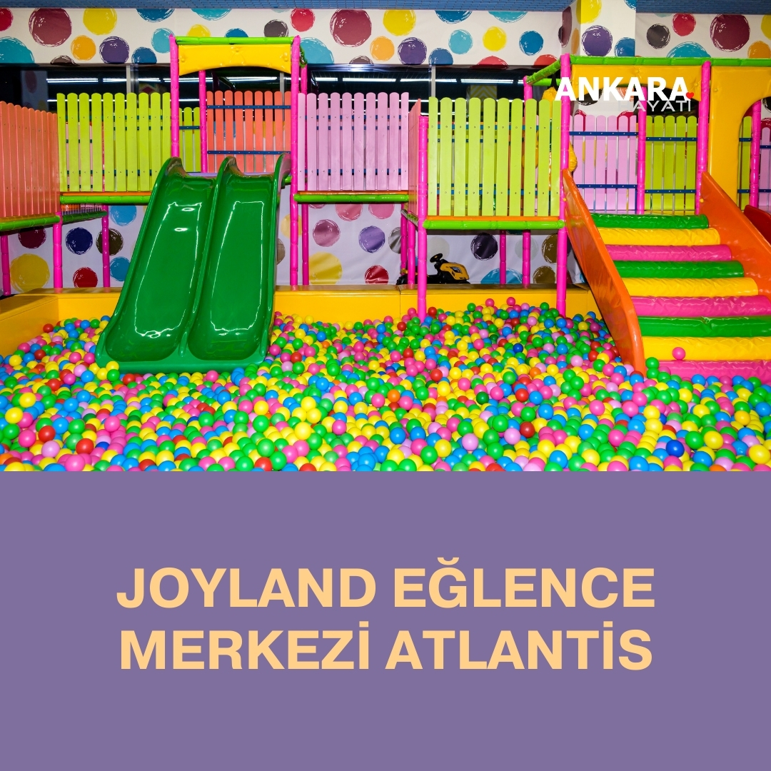 Joyland Eğlence Merkezi Atlantis