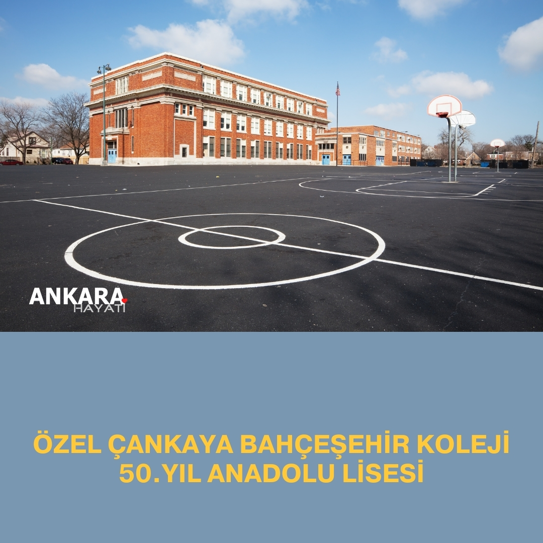 Özel Çankaya Bahçeşehir Koleji 50.Yıl Anadolu Lisesi