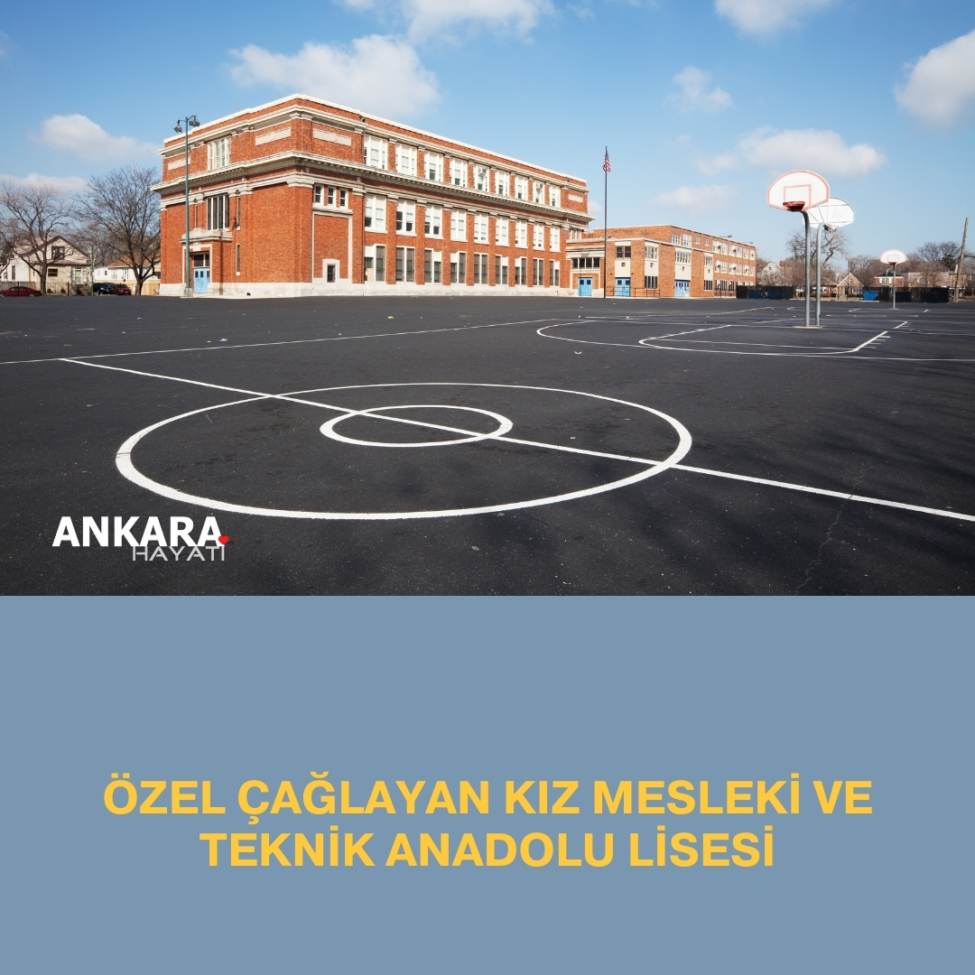 Özel Çağlayan Kız Mesleki Ve Teknik Anadolu Lisesi