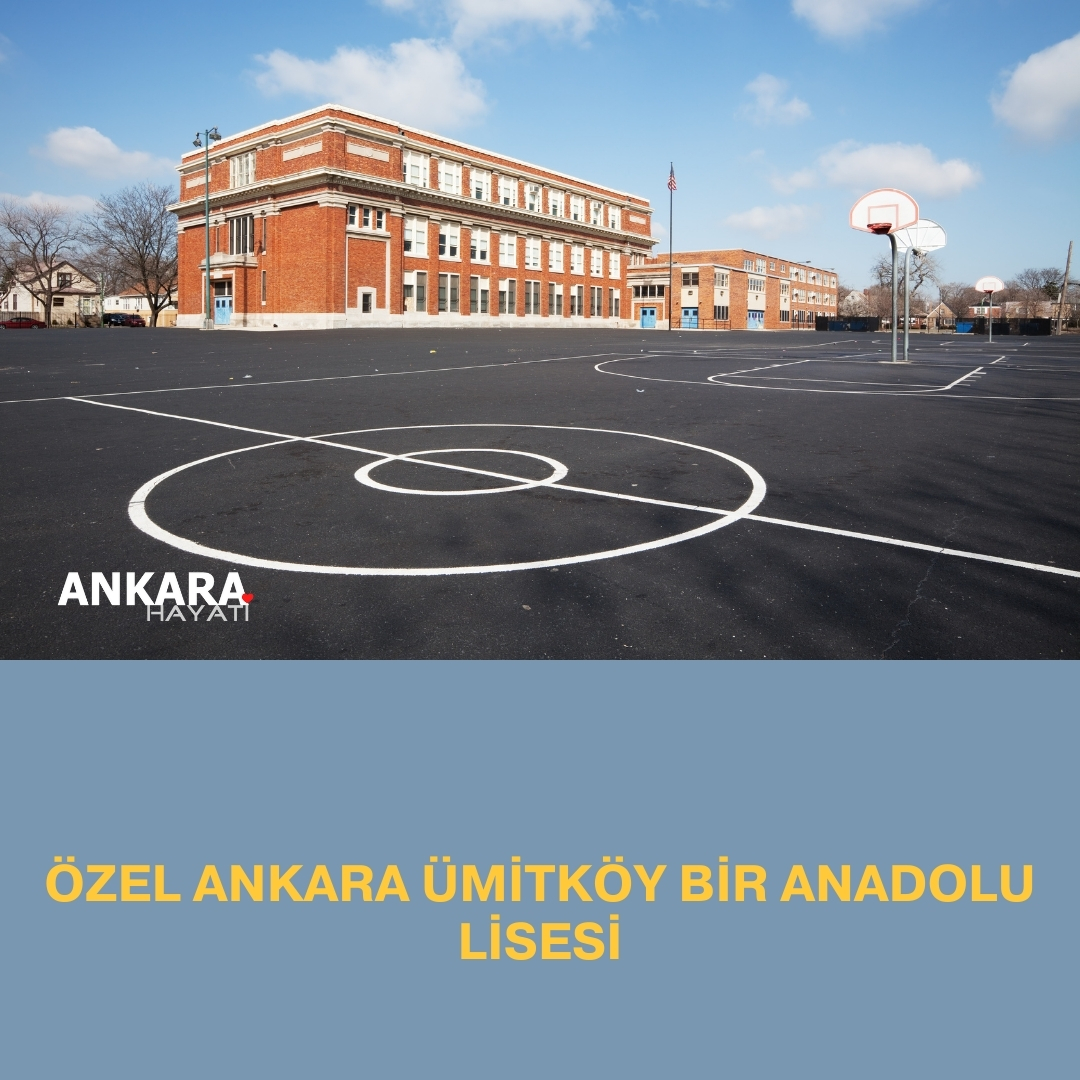 Özel Ankara Ümitköy Bir Anadolu Lisesi