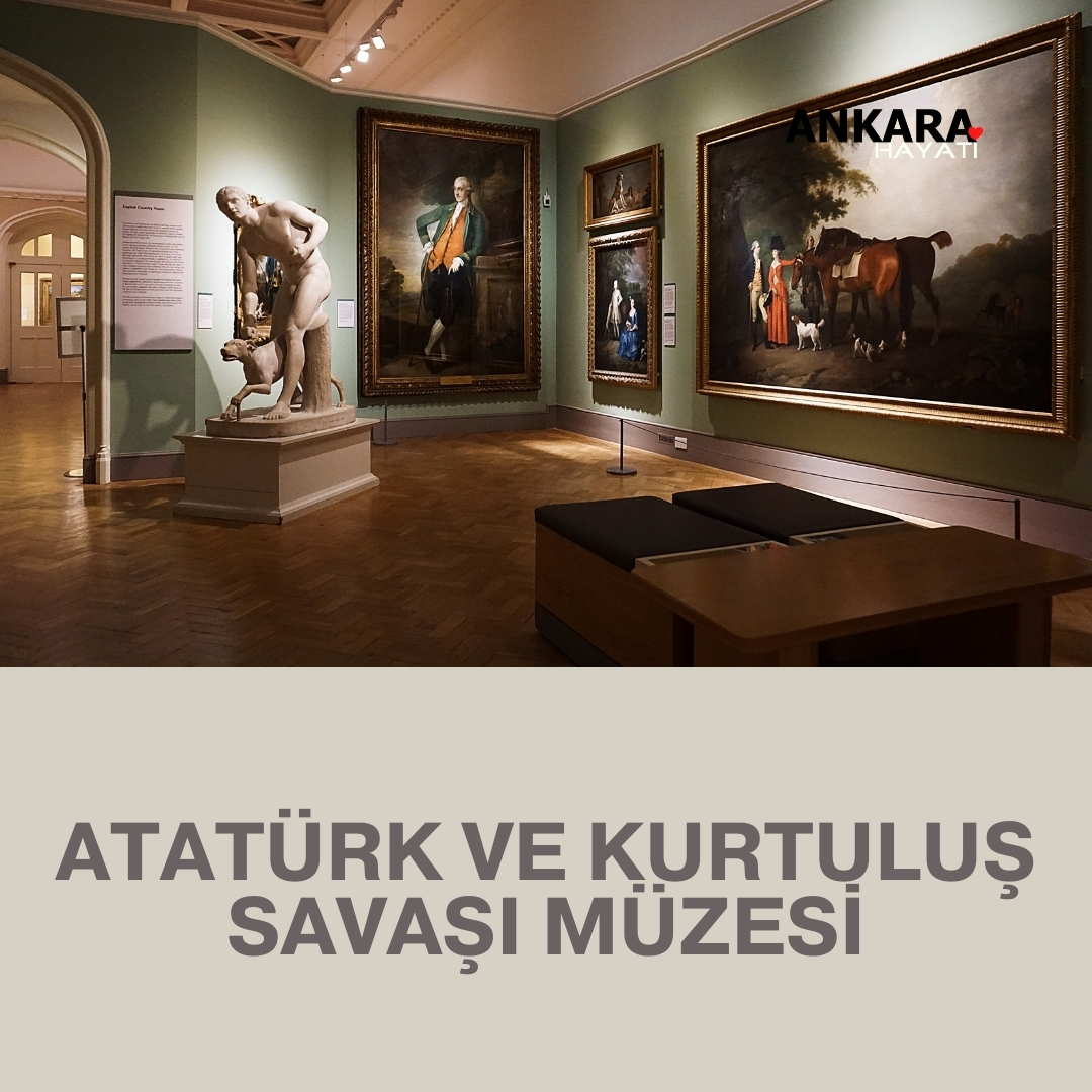 Atatürk Ve Kurtuluş Savaşı Müzesi