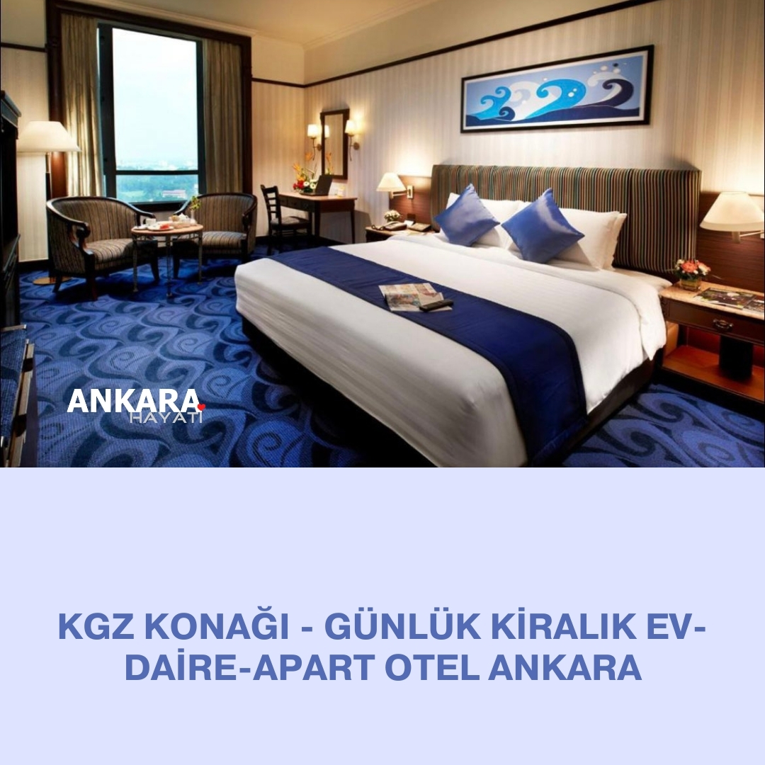 Kgz Konağı - Günlük Kiralık Ev-Daire-Apart Otel Ankara