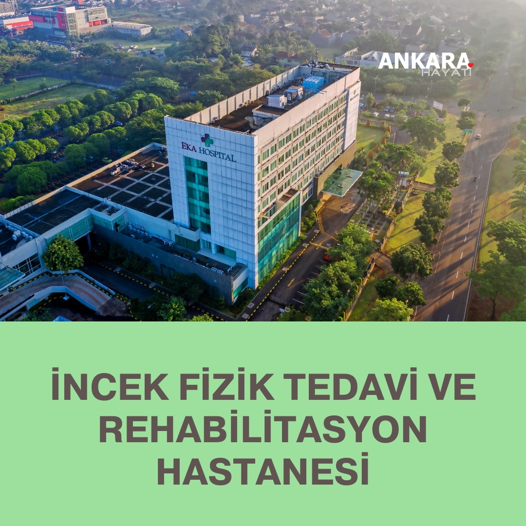 İncek Fizik Tedavi Ve Rehabilitasyon Hastanesi İncek Fizik Tedavi Ve Rehabilitasyon Hastanesi