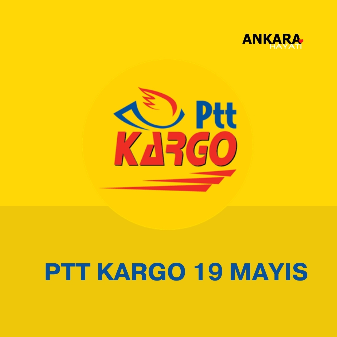 PTT Kargo 19 Mayıs