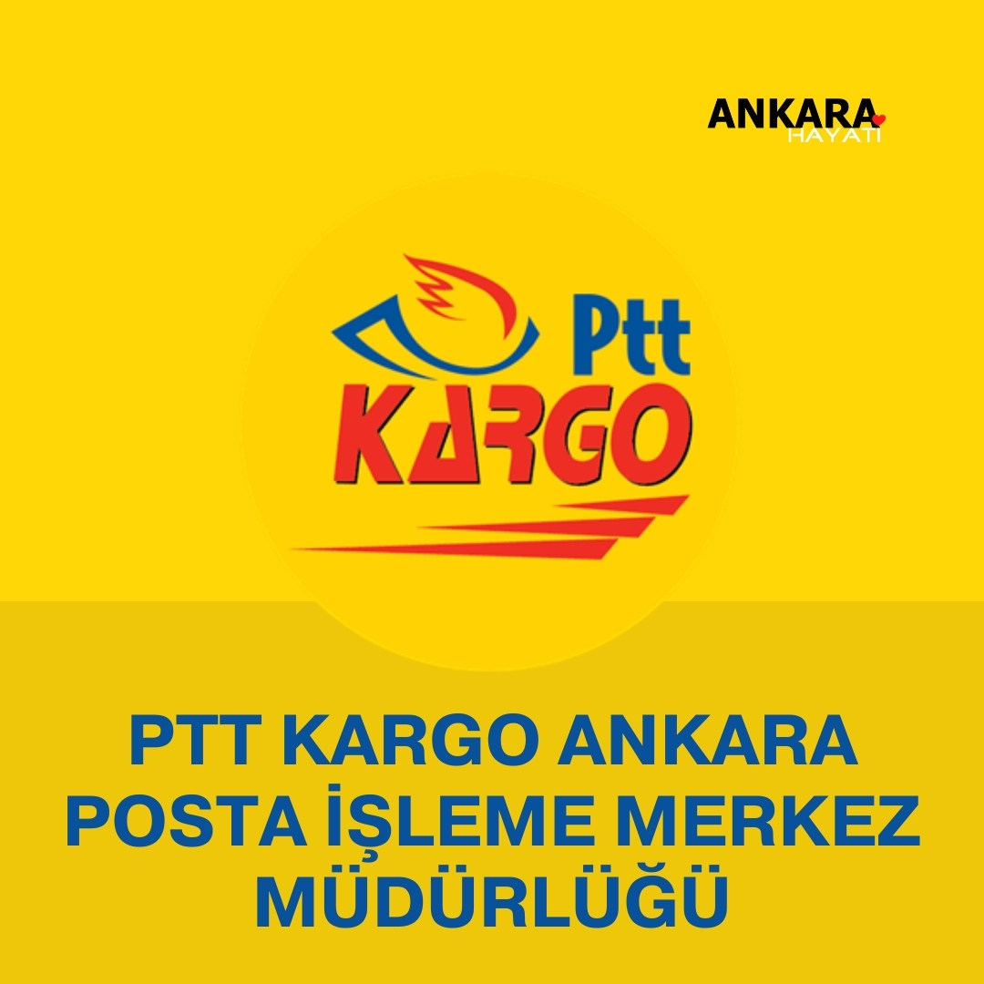 PTT Kargo Ankara Posta İşleme Merkez Müdürlüğü
