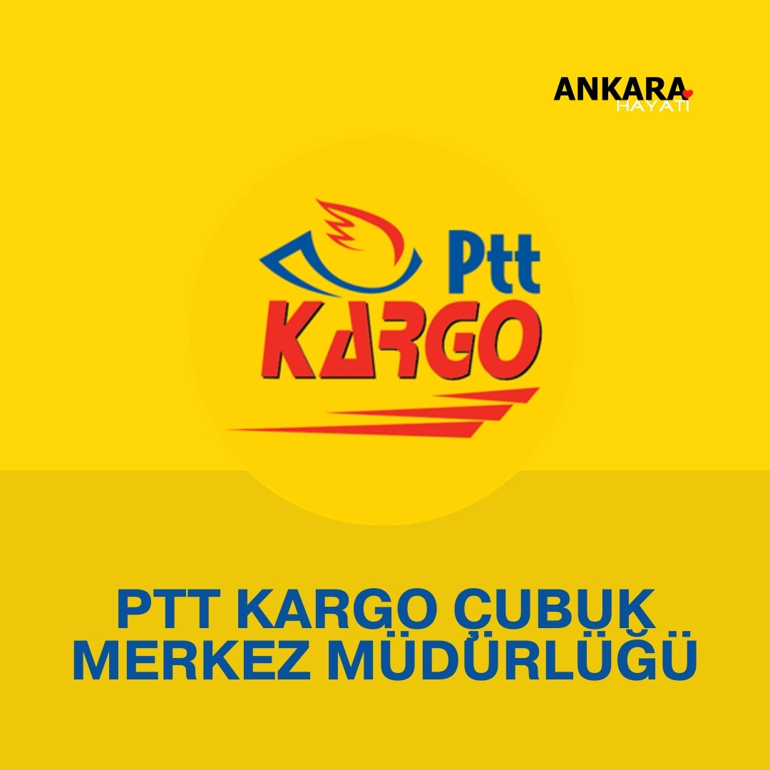 PTT Kargo Çubuk Merkez Müdürlüğü