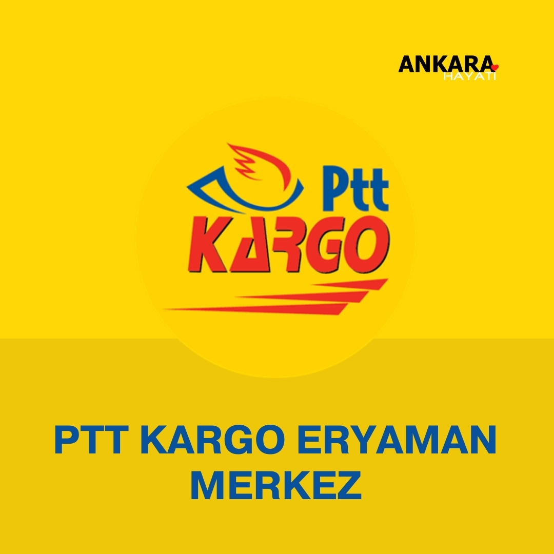 PTT Kargo Eryaman Merkez