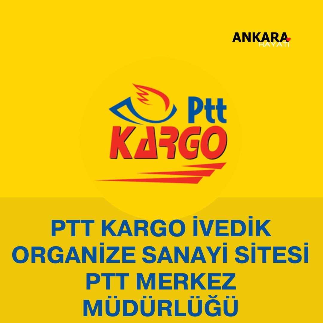 PTT Kargo  İvedik Organize Sanayi Sitesi Ptt Merkez Müdürlüğü