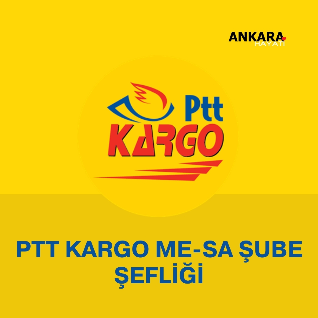 PTT Kargo Me-Sa Şube Şefliği