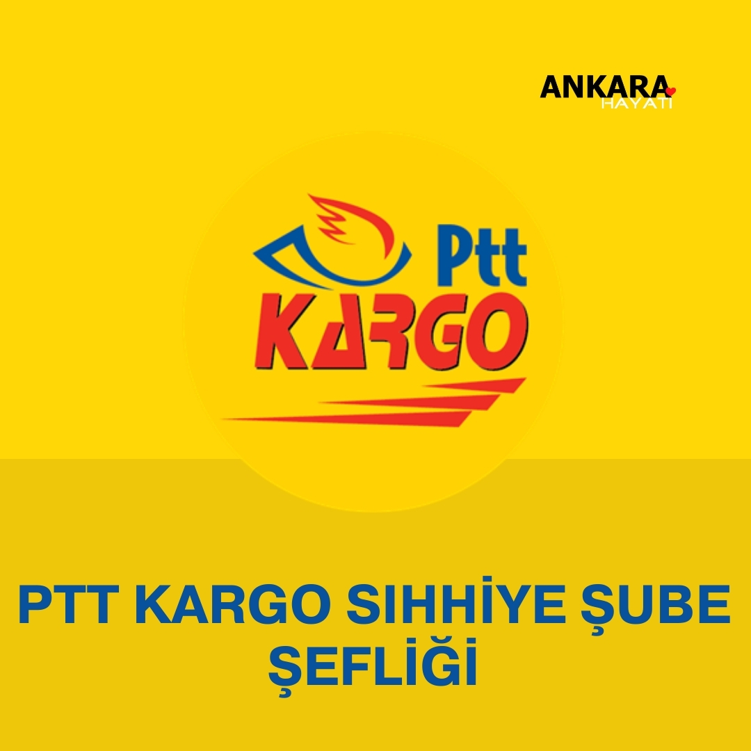 PTT Kargo Sıhhiye Şube Şefliği