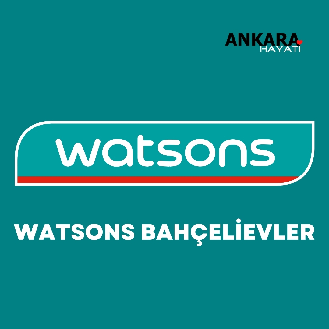 Watsons Bahçelievler